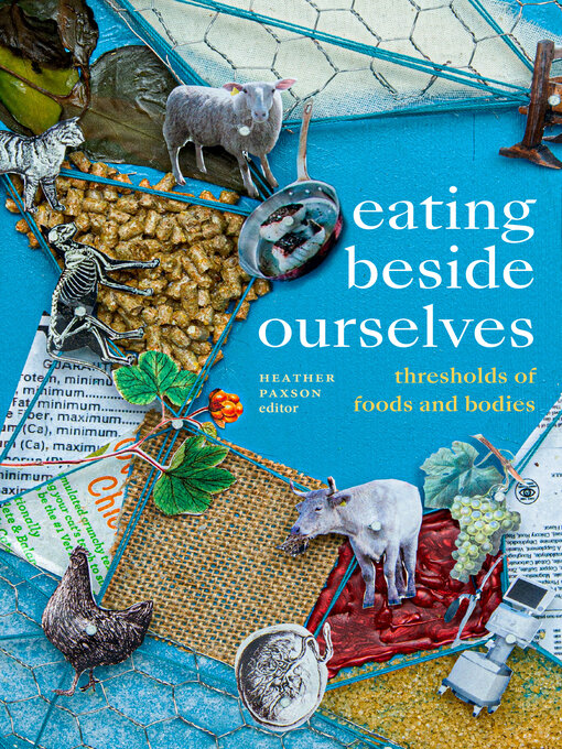 Title details for Eating beside Ourselves by Heather Paxson - Available